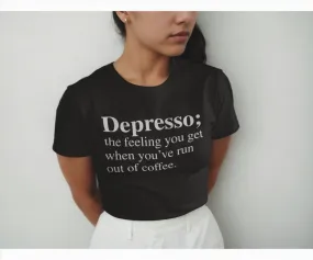 Caffeine Queen Depresso T-Shirt