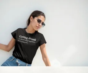 Weekend Vibes Getting Drunk T-Shirt